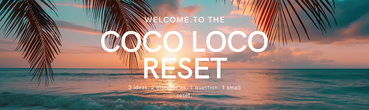 Coco Loco Wellness Sunday Reset featuring wellness reflections, a book, a phone-free ritual and simple self-care ideas.