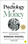 The Psychology of Money: Timeless lessons on wealth, greed, and happiness by Morgan Housel