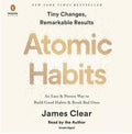 Atomic Habits: An Easy & Proven Way to Build Good Habits & Break Bad Ones by James Clear